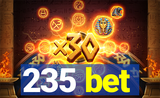 235 bet